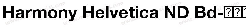 Harmony Helvetica ND Bd字体转换